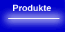 Kurze Vorstellung einiger Produkte